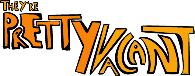 They're Pretty Vacant